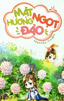 [FULL]Mật ngọt hương đào - Mạt Trà Khúc Kỳ