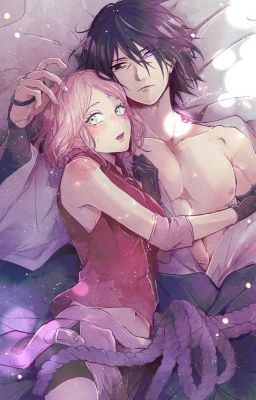 [FULL - R18/SasuSaku] Hãy Giết Tôi Đi!