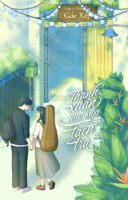 (FULL) Thanh Xuân Như Một Tách Trà