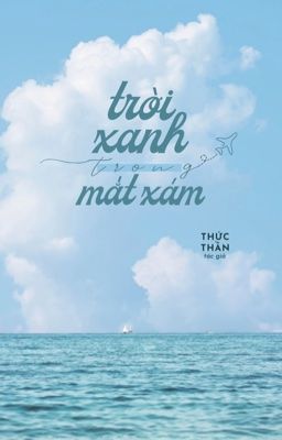 [FULL] Trời xanh trong mắt xám