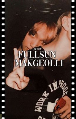 fullsun & makgeolli
