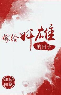 Gả cho gian hùng nhật tử