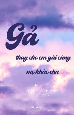 Gả thay cho em gái cùng mẹ khác cha
