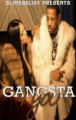 Gangsta 4 You