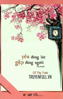 Gặp đúng lúc yêu đúng người