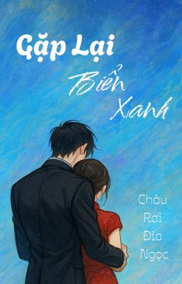 Gặp Lại Biển Xanh
