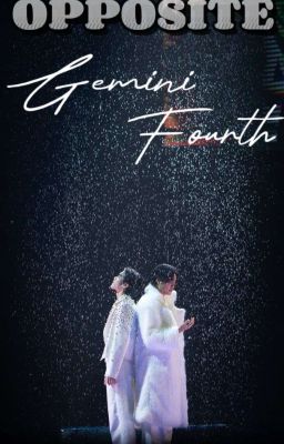 Gemini Fourth | OPPOSITE 