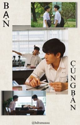 ( GeminiFourth ) Bạn cùng bàn