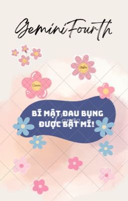 GeminiFourth | Bí Mật Đau Bụng Được Bật Mí!