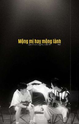 [ GeminiFourth ] Mộng Mị Hay Mộng Lành? 
