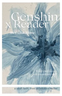 〖Genshin x Reader〗Beyond Time