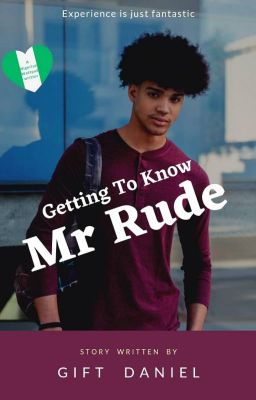 Getting To Know Mr. Rude