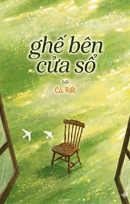 Ghế Bên Cửa Sổ