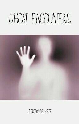 Ghost Encounters.