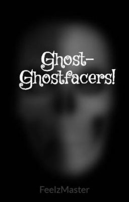 Ghost- Ghostfacers!