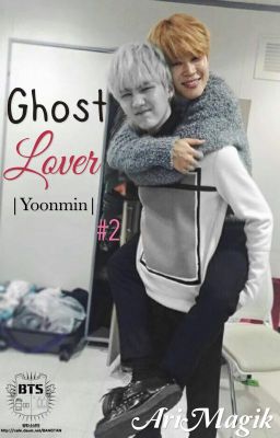 Ghost Lover |Yoonmin sequel| #2