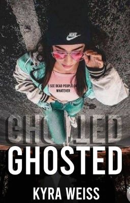 Ghosted (Rewriting and making longer)