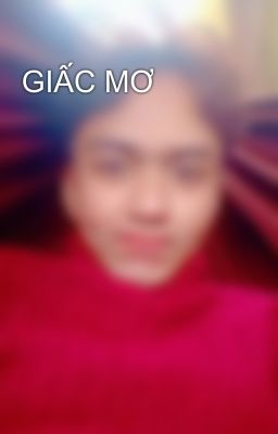 GIẤC MƠ 