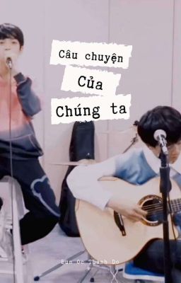 |• Giai Nhuận •| Câu chuyện của chúng ta.