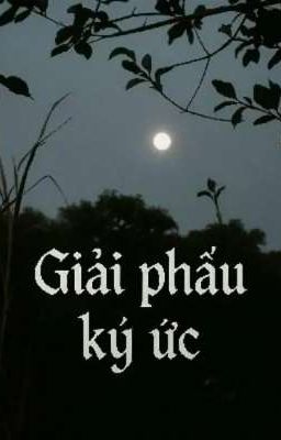 GIẢI PHẪU KÝ ỨC 