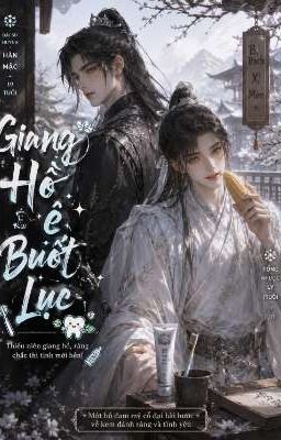 GIANG HỒ Ê BUỐT LỤC 