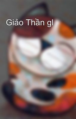 Giảo Thần gl