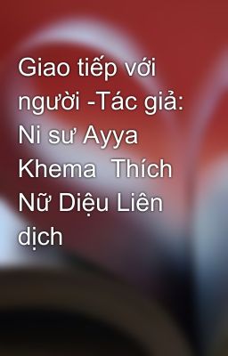 Giao tiếp với người -Tác giả: Ni sư Ayya Khema  Thích Nữ Diệu Liên dịch