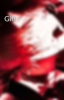Gift