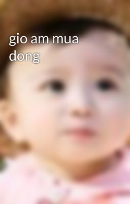 gio am mua dong