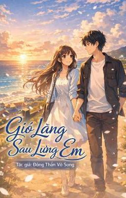 Gió Lặng Sau Lưng Em