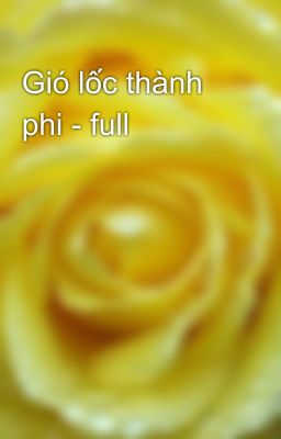 Gió lốc thành phi - full