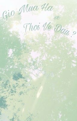 Gió mùa hạ sẽ thổi về đâu ?