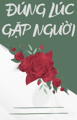 [GL] Đúng Lúc Gặp Người