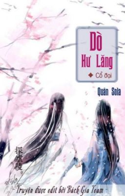 [ GL- Edit ] Tham Hư Lăng (cổ đại thiên) - Quân Sola