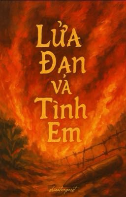 [GL] Lửa Đạn Vá Tình Em 