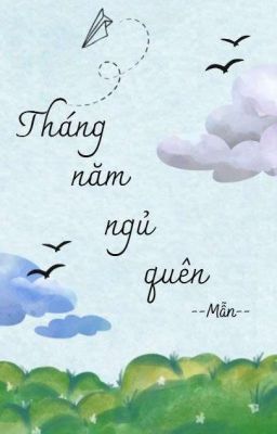 [GL] Tháng Năm Ngủ Quên - Mẫn