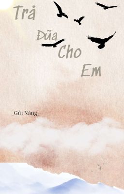 [GL-Thuần Việt]Thù thì phải trả 