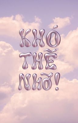 [GMM|TEXTFIC] Khó Thế Nhờ !