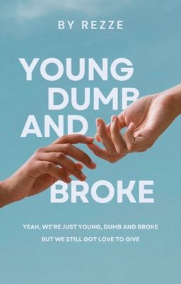 GMM | young dumb and broke