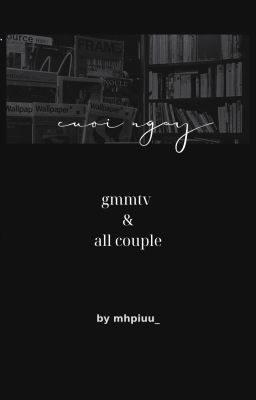 gmmtv - cuối ngày.
