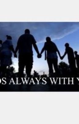 Gods always with you