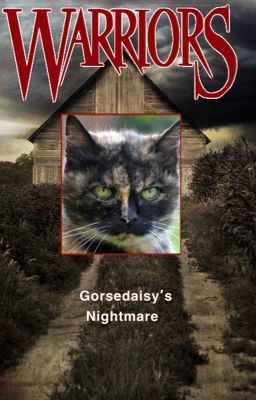 Gorsedaisy's Nightmare