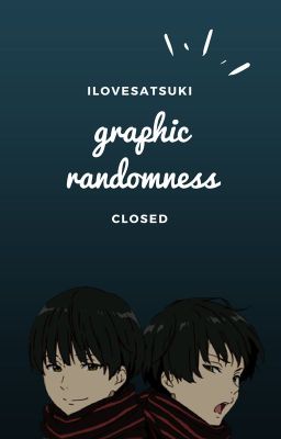 Graphic Randomness || Closed