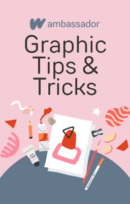 Graphic Tips & Tricks