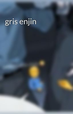 gris enjin