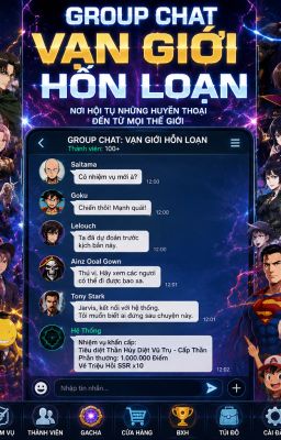 GROUP CHAT VẠN GIỚI HỖN LOẠN