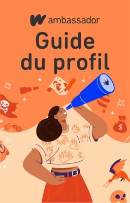 Guide du Profil  - Les AmbassadeursFR