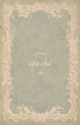 [GuOn] Cậu chủ