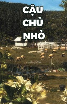 [GURIA] CẬU CHỦ NHỎ