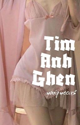 guria ⪩⪨ Tim anh ghen